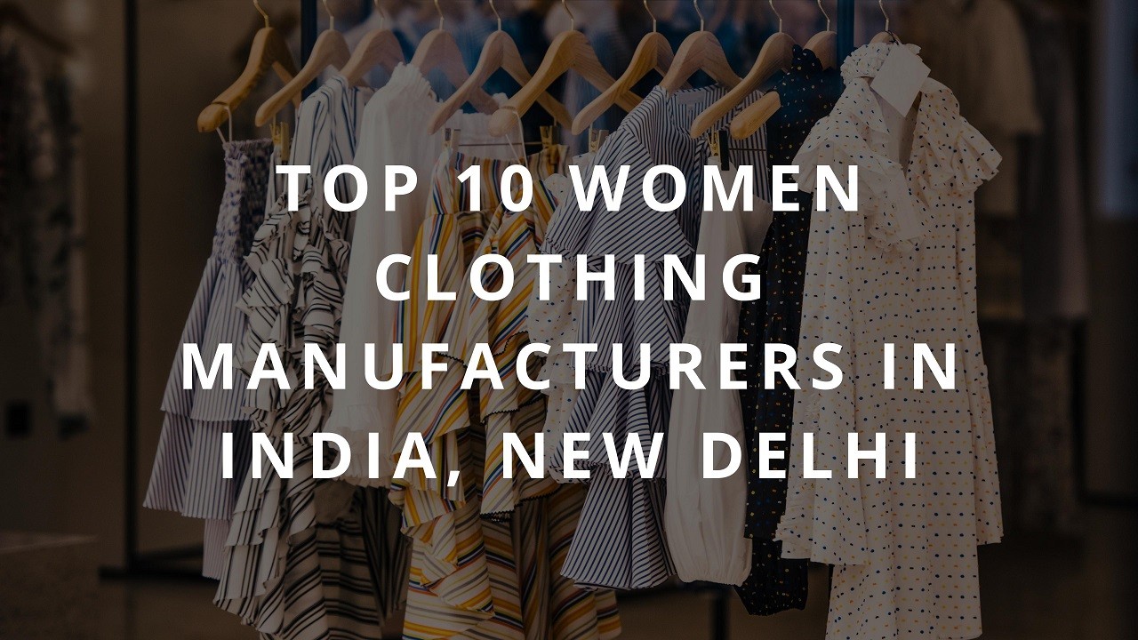 Top-10-women-clothing-manufacturers-in-India-New-Delhi